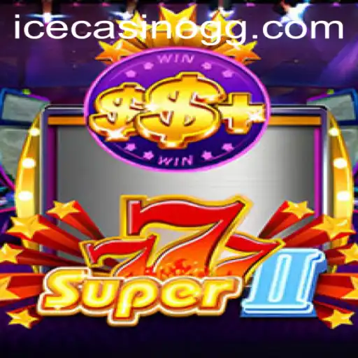 Exploring Super777II: A Thrilling Casino Experience with 129.bet